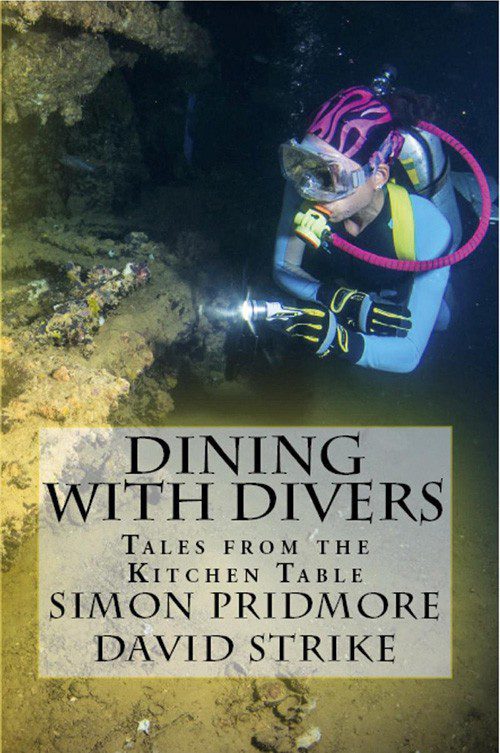 Dining with Divers: Tales from the Kitchen Table, nina Simon Pridmore at David Strike