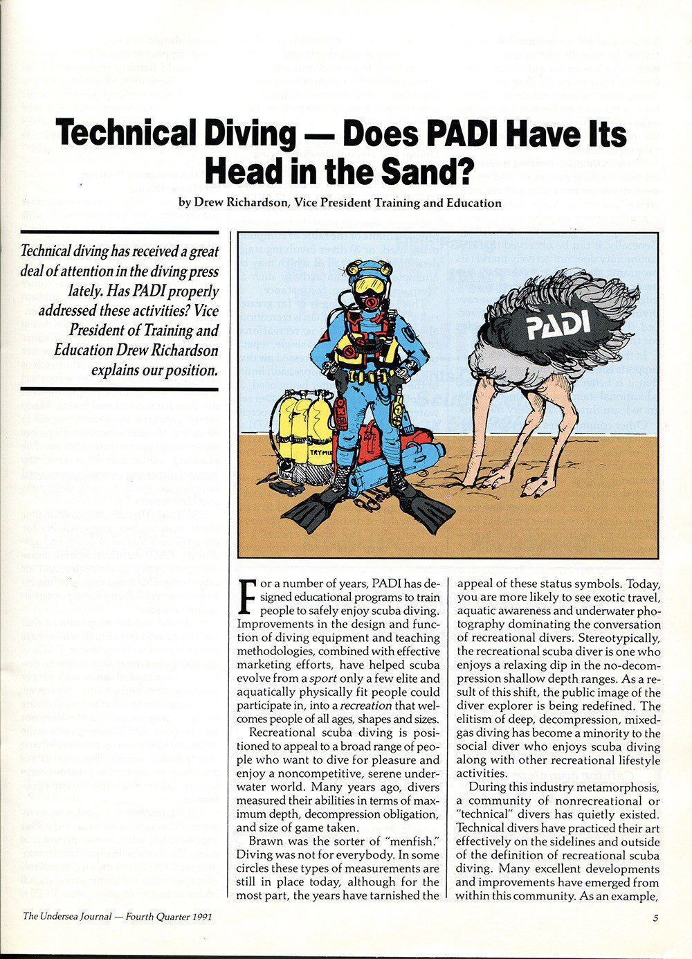 Drew Richardson wrote this article in the Undersea Journal 28 years ago. Today he is President and CEO of PADI.