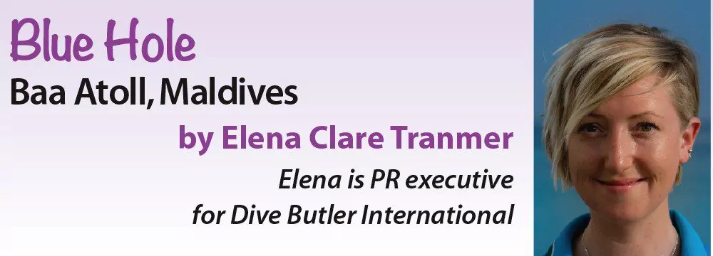 Blue Hole - Baa Atoll, Maldivas por Elena Clare Tranmer - Elena es ejecutiva de relaciones públicas de Dive Butler International