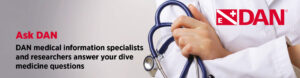 Ask DAN diving medical advice – expert answers on equalisation, dizziness and diving safety.