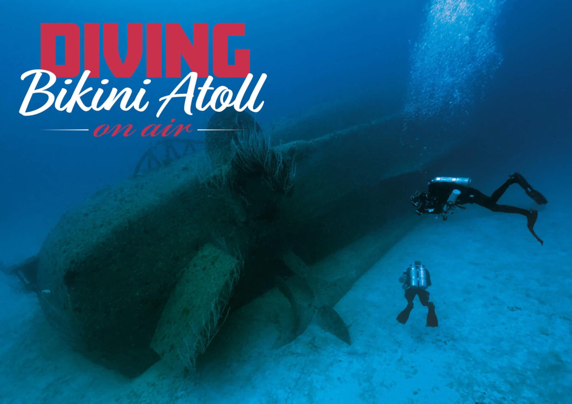 Diving Bikini Atoll on Air: Lessons from the Depths of the Nuclear Fleet