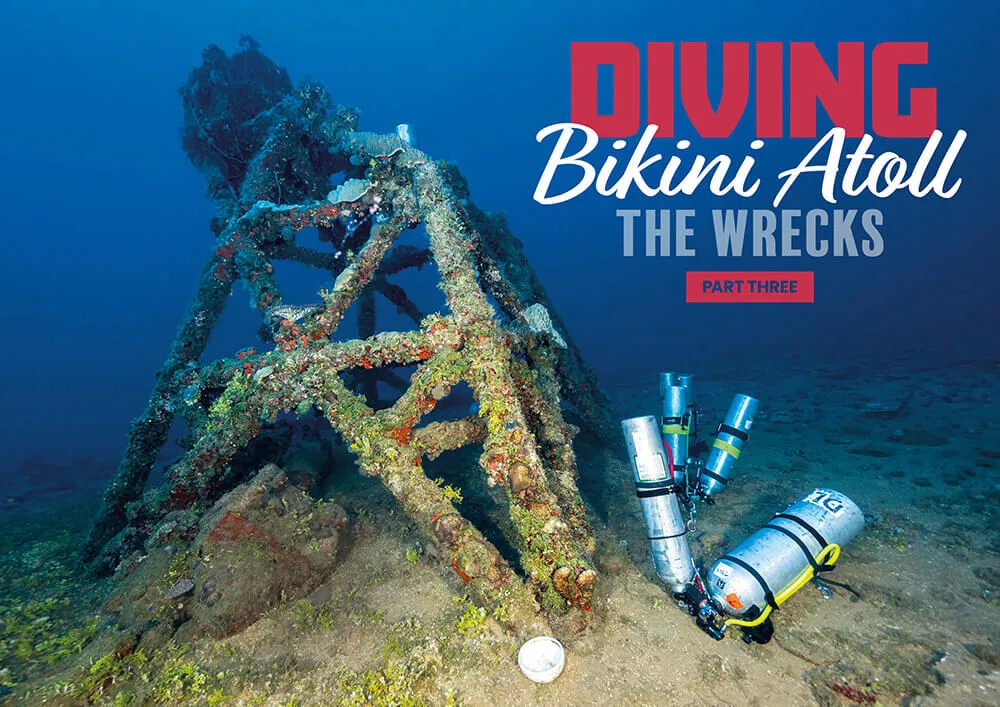 Inside the Wrecks of Bikini Atoll: Lessons from Diving the Nuclear Fleet